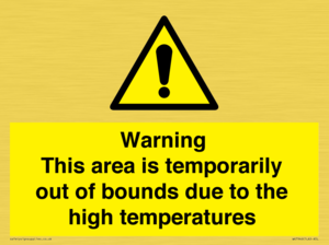 Warning This area is temporarily out of bounds due to the high temperatures